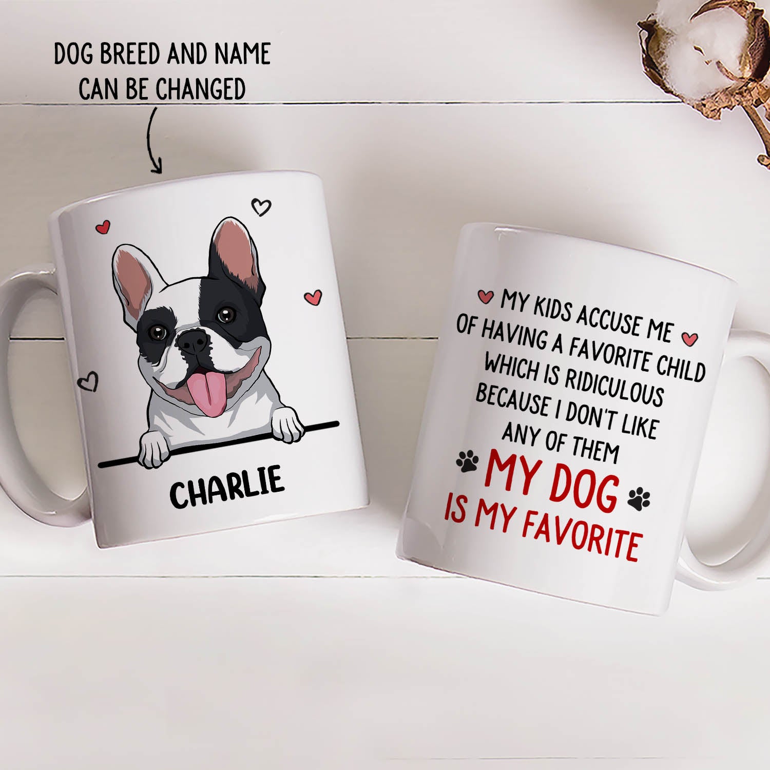 Dog Is My Favorite - Unique Personalized Custom Coffee Mug for Pet Lovers