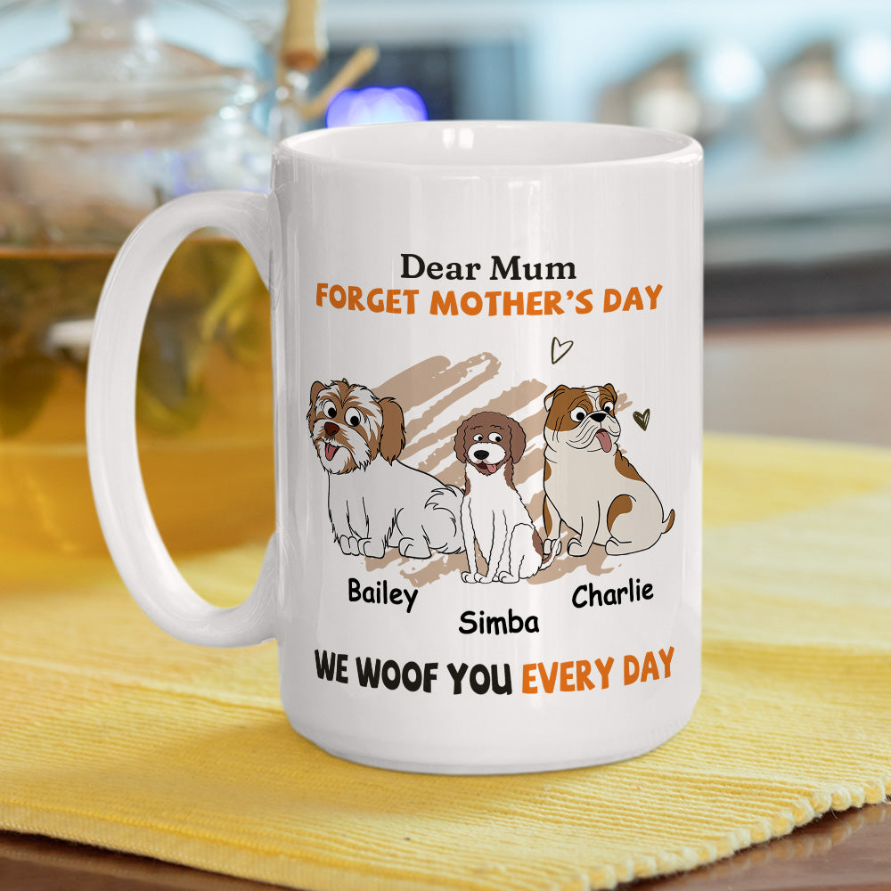 We Woof You Every Day Mom - Personalized Custom 11oz & 15oz Coffee Mug for Pet Lovers