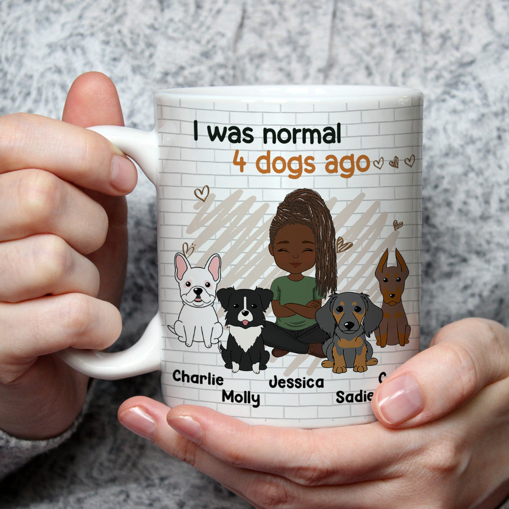I Was Normal And Dog Ago - Premium Personalized Custom Coffee Mug for Pet Lovers