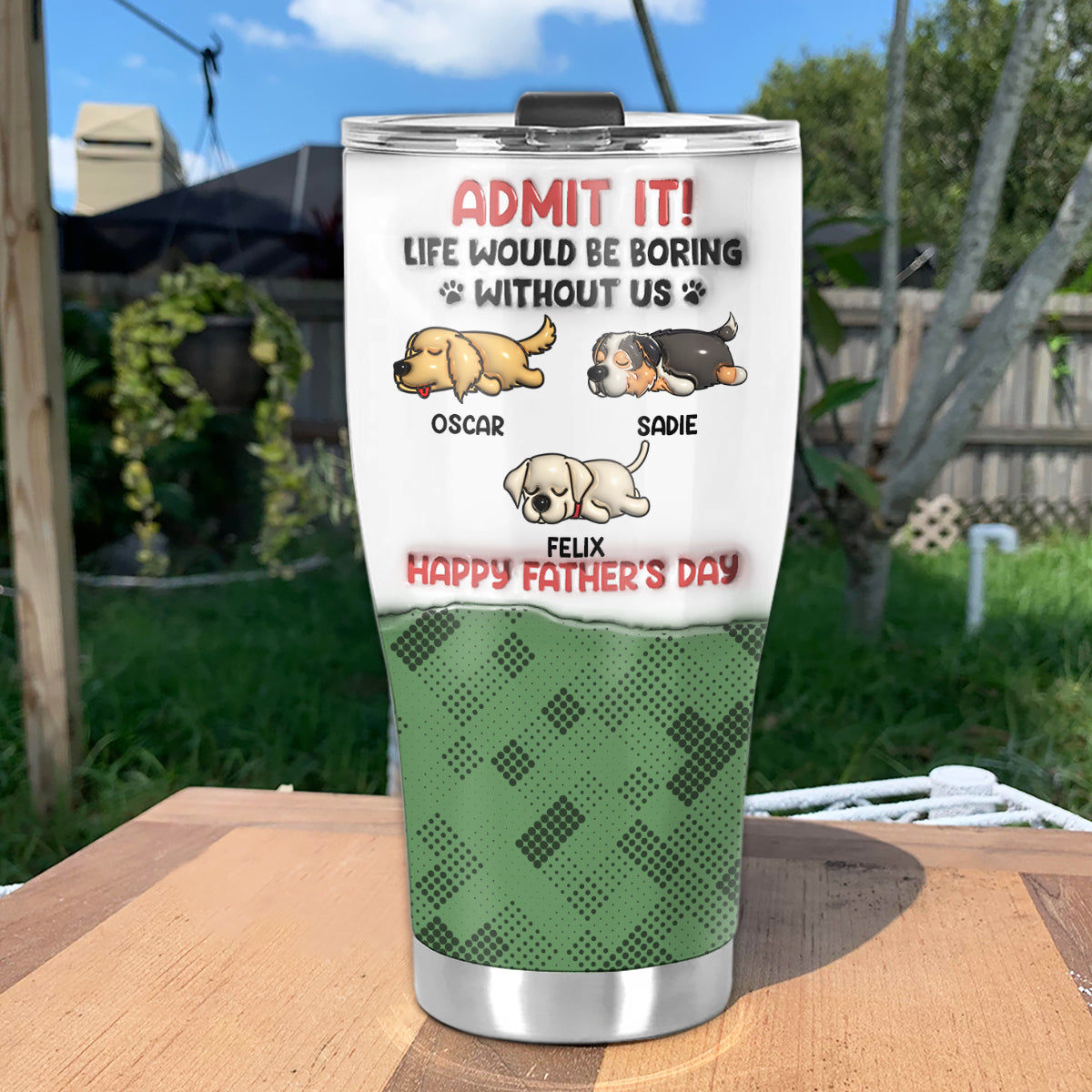 Admit It Dog - Personalized Custom 3D Inflated Effect 20oz Stainless Steel Tumbler for All Occasions