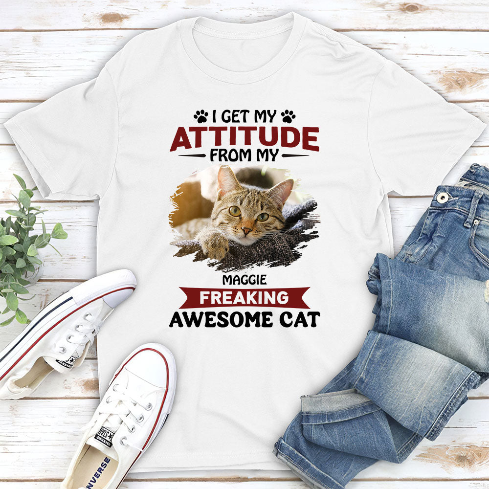 Attitude From My Cat - Stylish Personalized Custom Unisex T-shirt for Pet Lovers