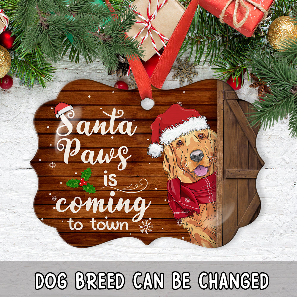 Santa Paws Is Coming - Personalized Custom 4' x 2.75' Aluminum Ornament for Pet Lovers