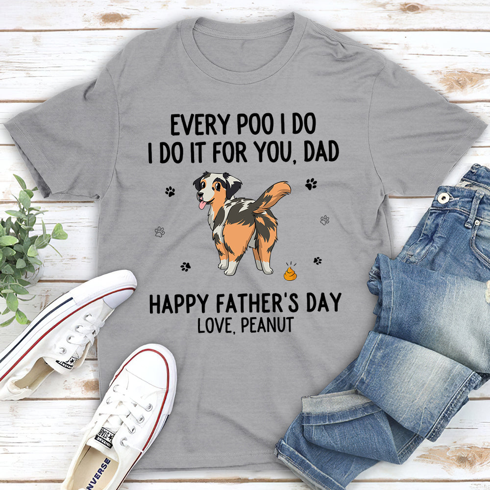 Every Poo I Do - Personalized Custom Unisex 5.3 oz T-shirt for Pet Lovers