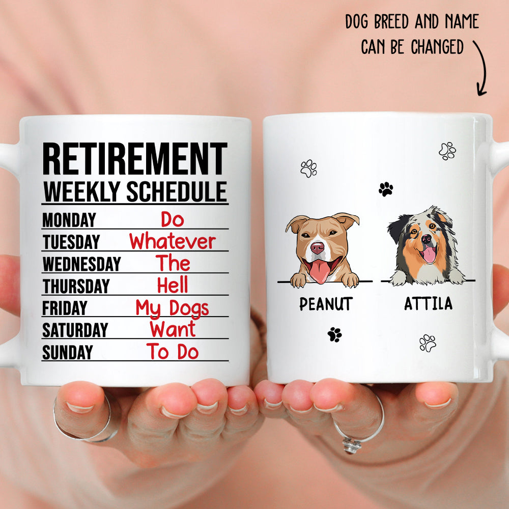Retirement Weekly Schedule - Personalized Custom Coffee Mug for Pet Lovers