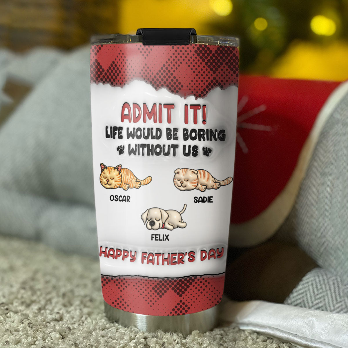 Admit It Version Pets - Personalized Custom 3D Inflated Effect 20oz Stainless Steel Tumbler for All Occasions