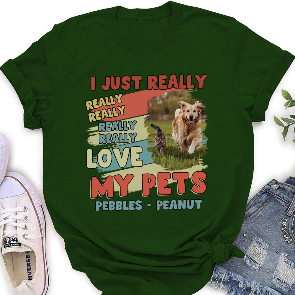 I Just Really Love My Pets Personalized Custom Photo Women's T-Shirt - Ideal Gift for Pet Lovers