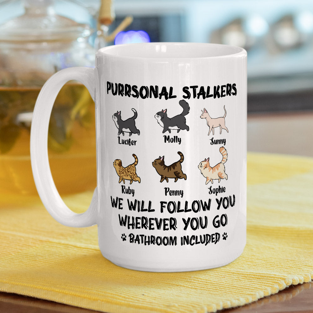 Cat Purrsonal Stalker - Exquisitely Personalized Custom Coffee Mug for Cat Lovers