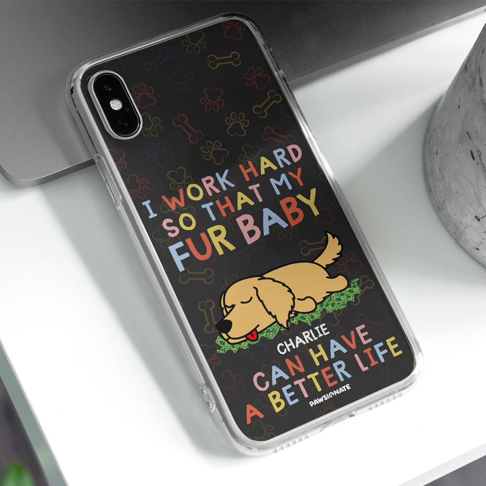 Better Life - Personalized Custom Pet Lover's Phone Case for Canine and Feline Enthusiasts