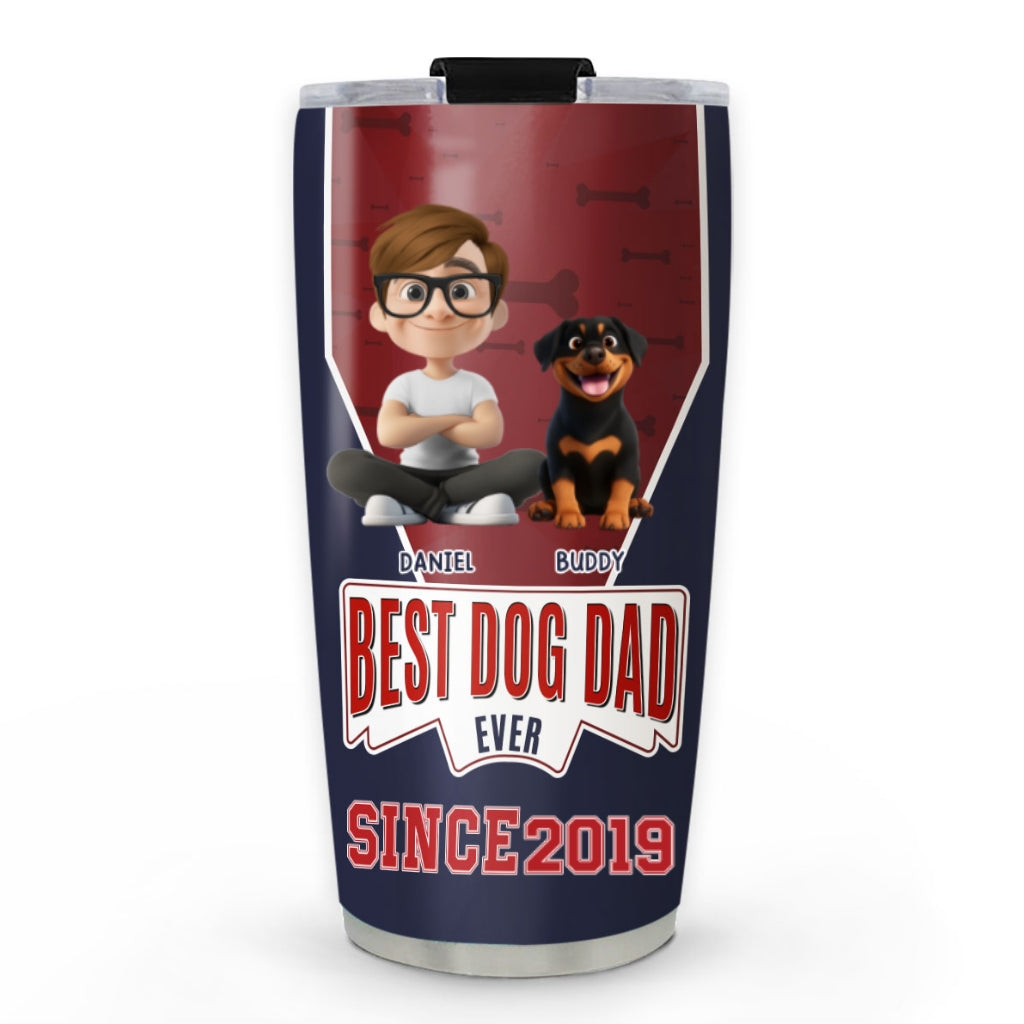 Best Dog Dad Since - Personalized Custom 20oz Stainless Steel Tumbler with Thousands of Cool Designs