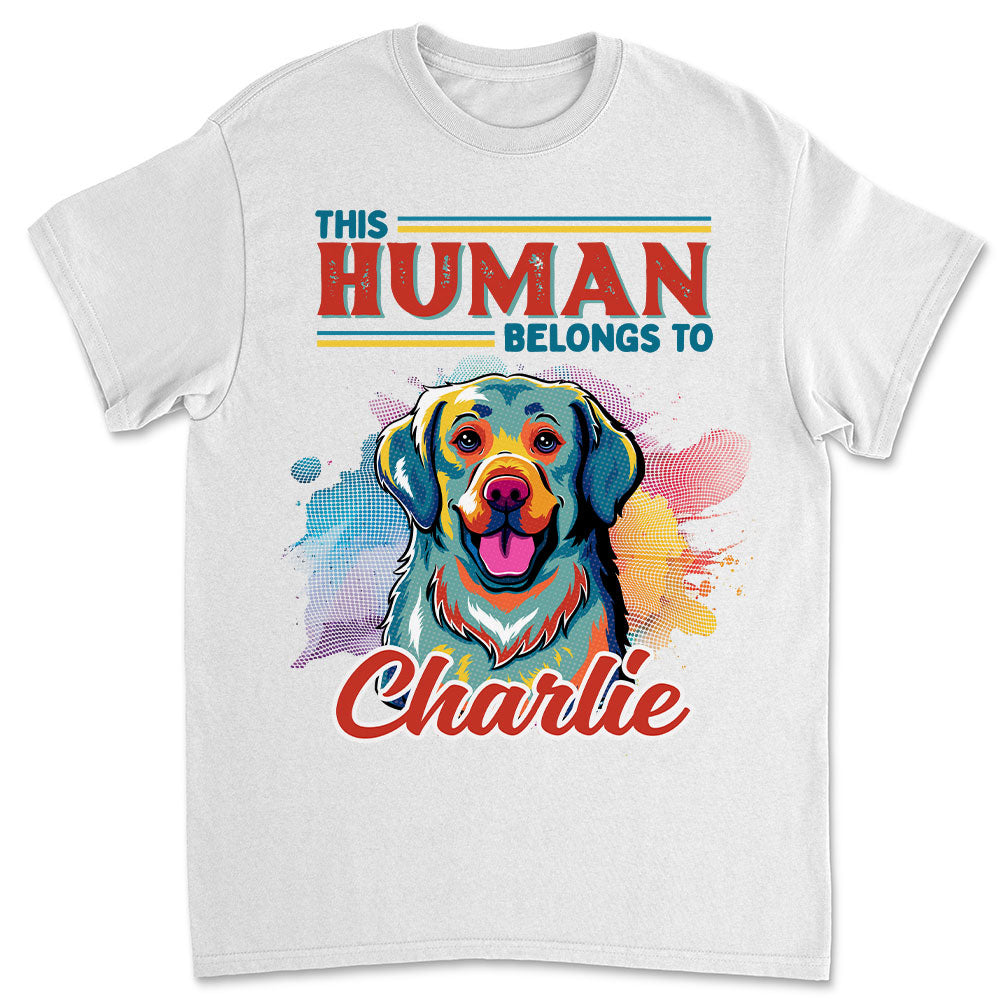 Hooman Belongs To Dog Popart - Personalized Custom Unisex 5.3 oz T-shirt for Pet Lovers
