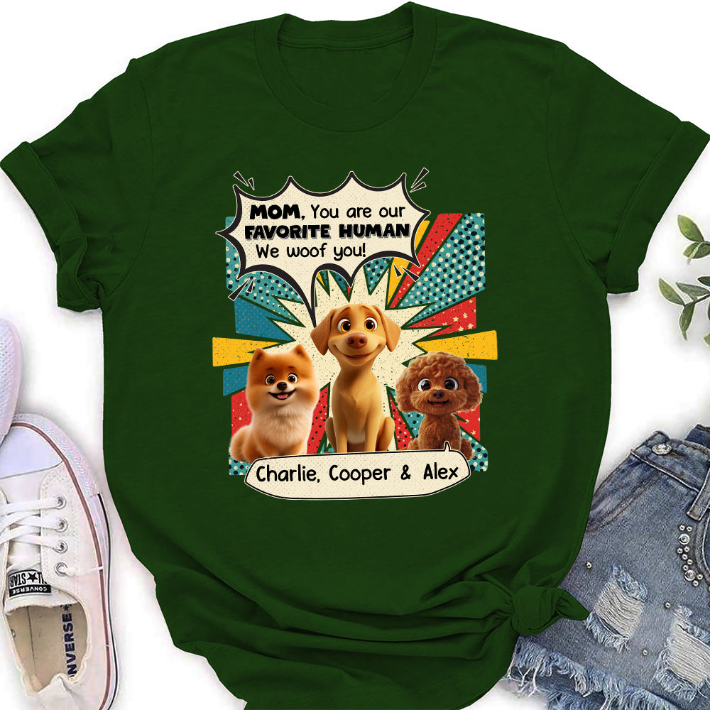You Are My Favorite Human - Customizable Personalized Women's T-shirt for Pet Lovers