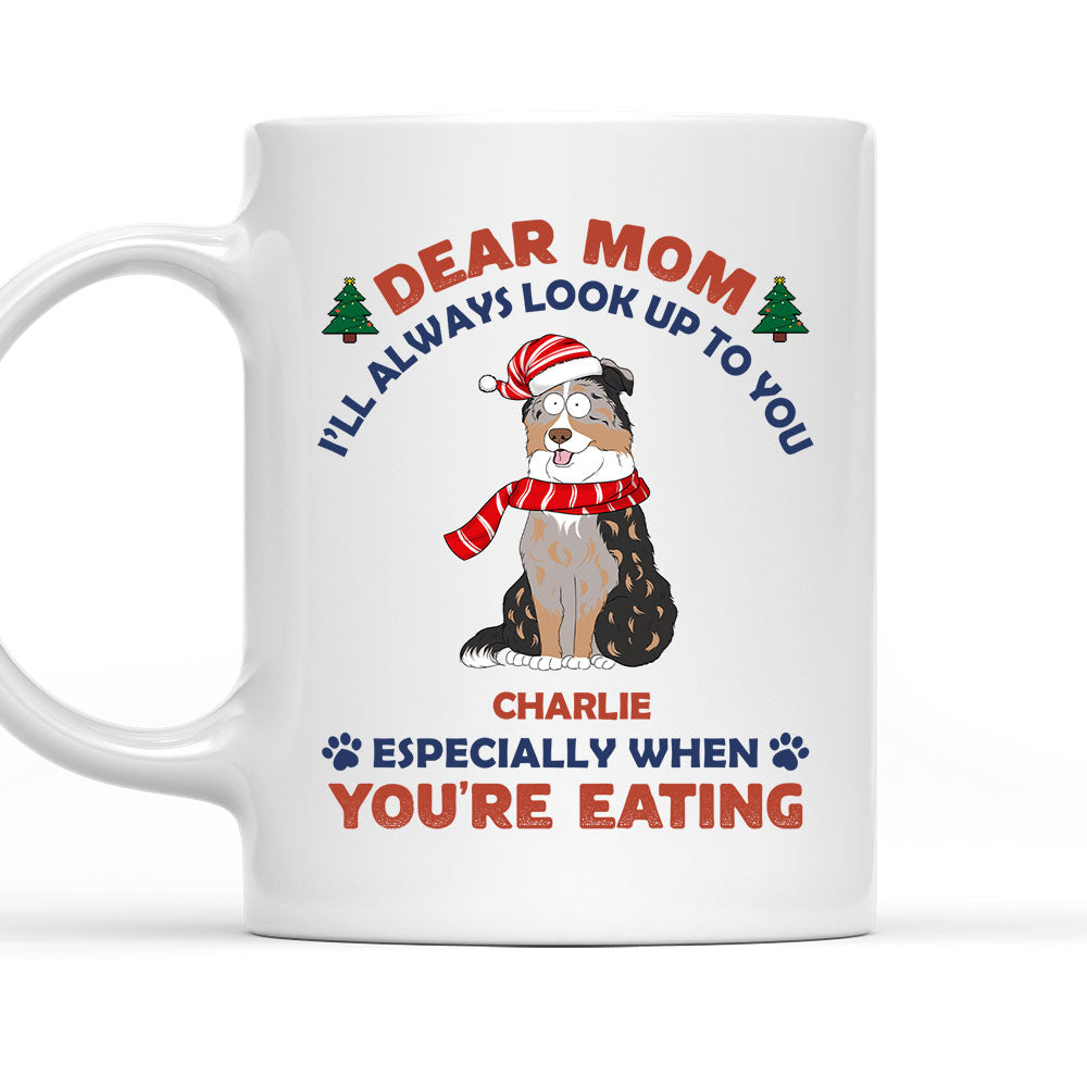 Look Up When Eating - Personalized Custom 11oz & 15oz Coffee Mug for Pet Lovers