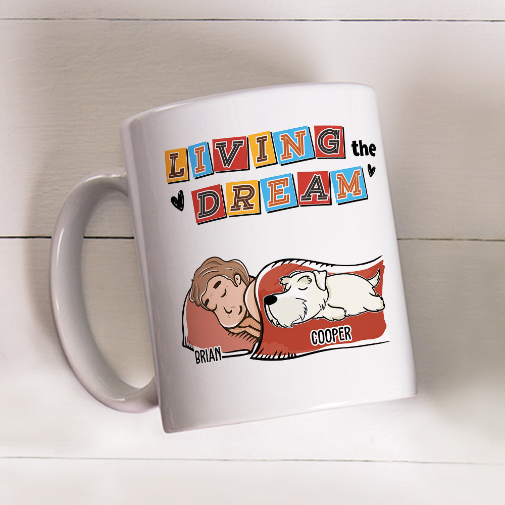 Living The Dream 3 - Customizable Personalized Coffee Mug for Pet Lovers