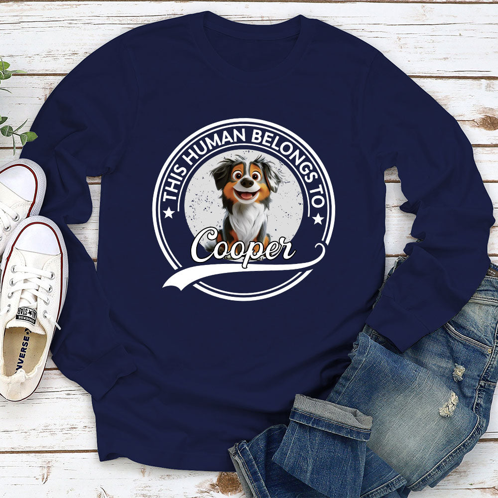 Unique Human Belongs To Dog Cartoon - Personalized Custom Unisex 6.0 oz Long Sleeve T-Shirt for Pet Lovers