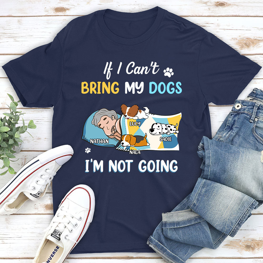 I Am Not Going - Personalized Custom Unisex 5.3 oz T-shirt for Pet Lovers