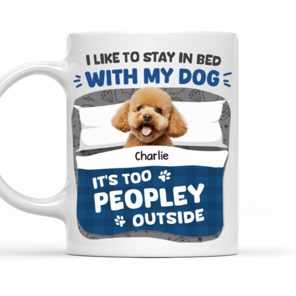 Personalized Custom Coffee Mug with 'Like To Stay In Bed With My Dogs' Photo - Ideal Gift for Pet Lovers
