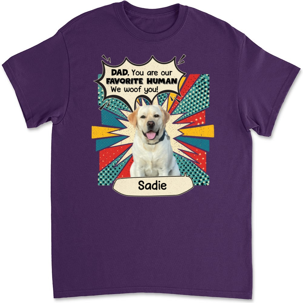 You Are My Favorite Human Personalized Custom Unisex Photo T-shirt - Ideal Gift for Pet Lovers