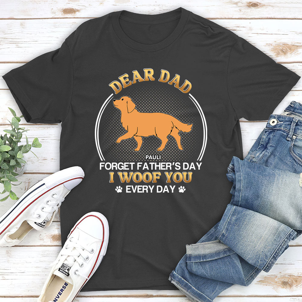 Woof You Everyday - Customizable Personalized Unisex 5.3 oz T-shirt for Pet Lovers