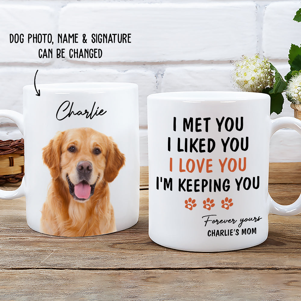 I'm Keeping You - Exclusive Personalized Custom Photo Coffee Mug for Pet Lovers