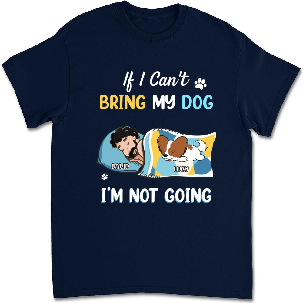 I Am Not Going - Personalized Custom Unisex 5.3 oz T-shirt for Pet Lovers