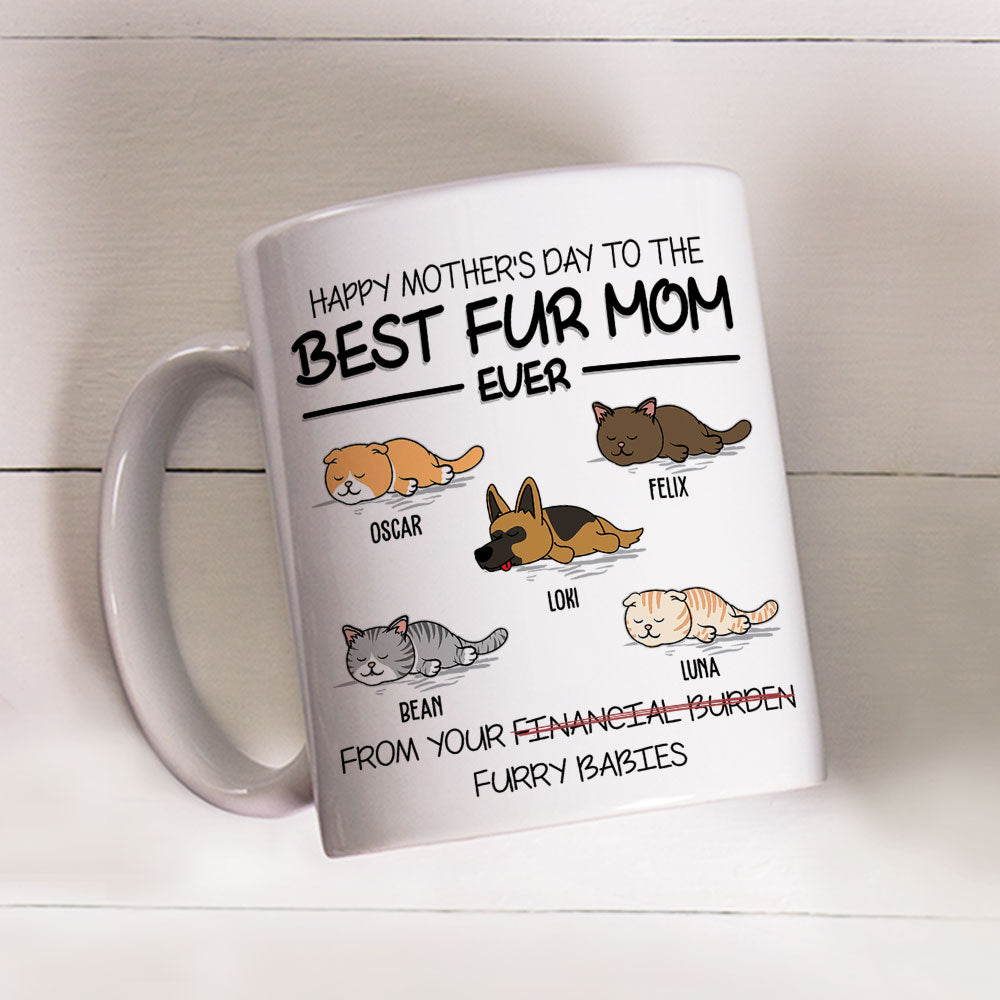 Happy Mother's Day to the Best Fur Mom Ever - Personalized Custom 11oz/15oz Coffee Mug for Pet Lovers
