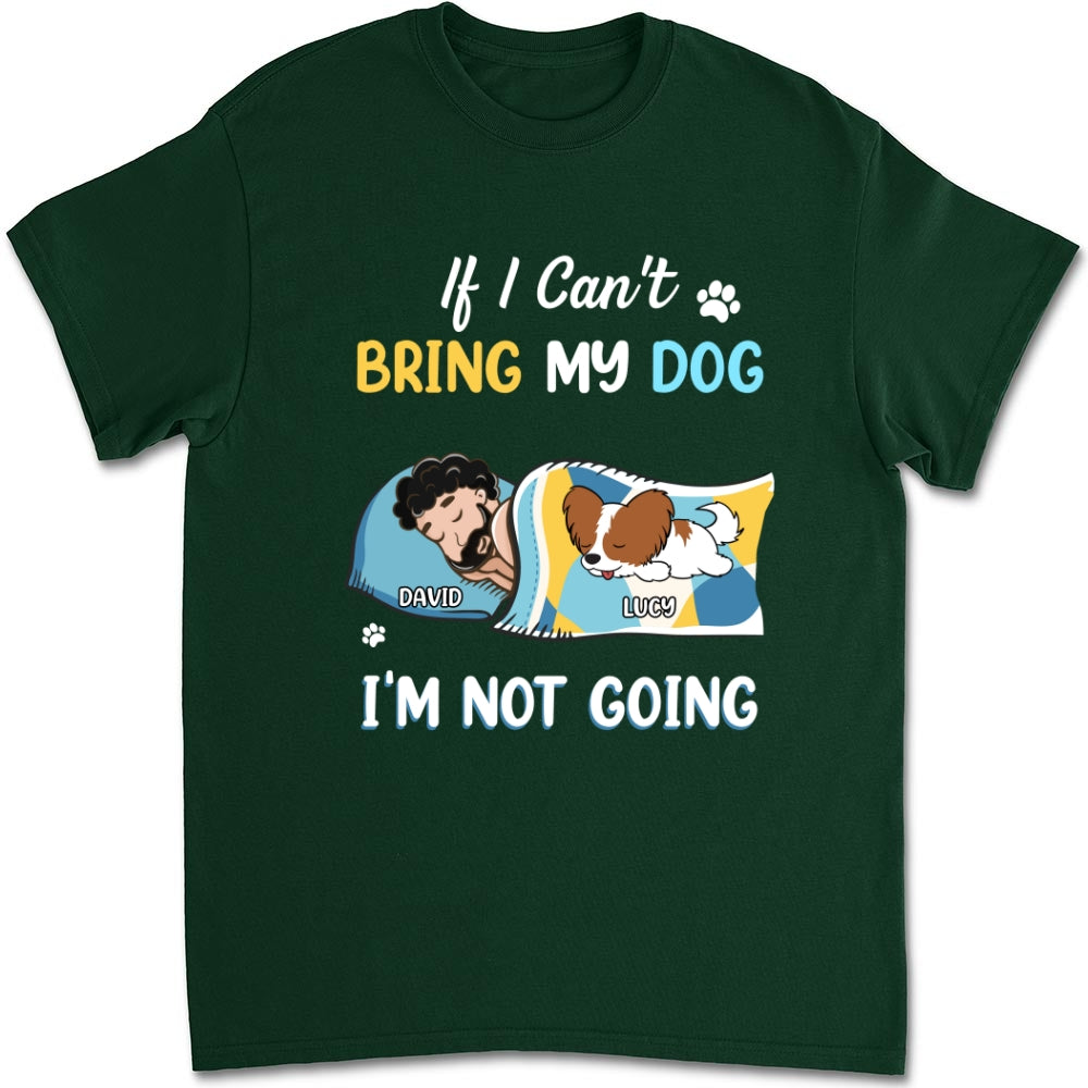 I Am Not Going - Personalized Custom Unisex 5.3 oz T-shirt for Pet Lovers