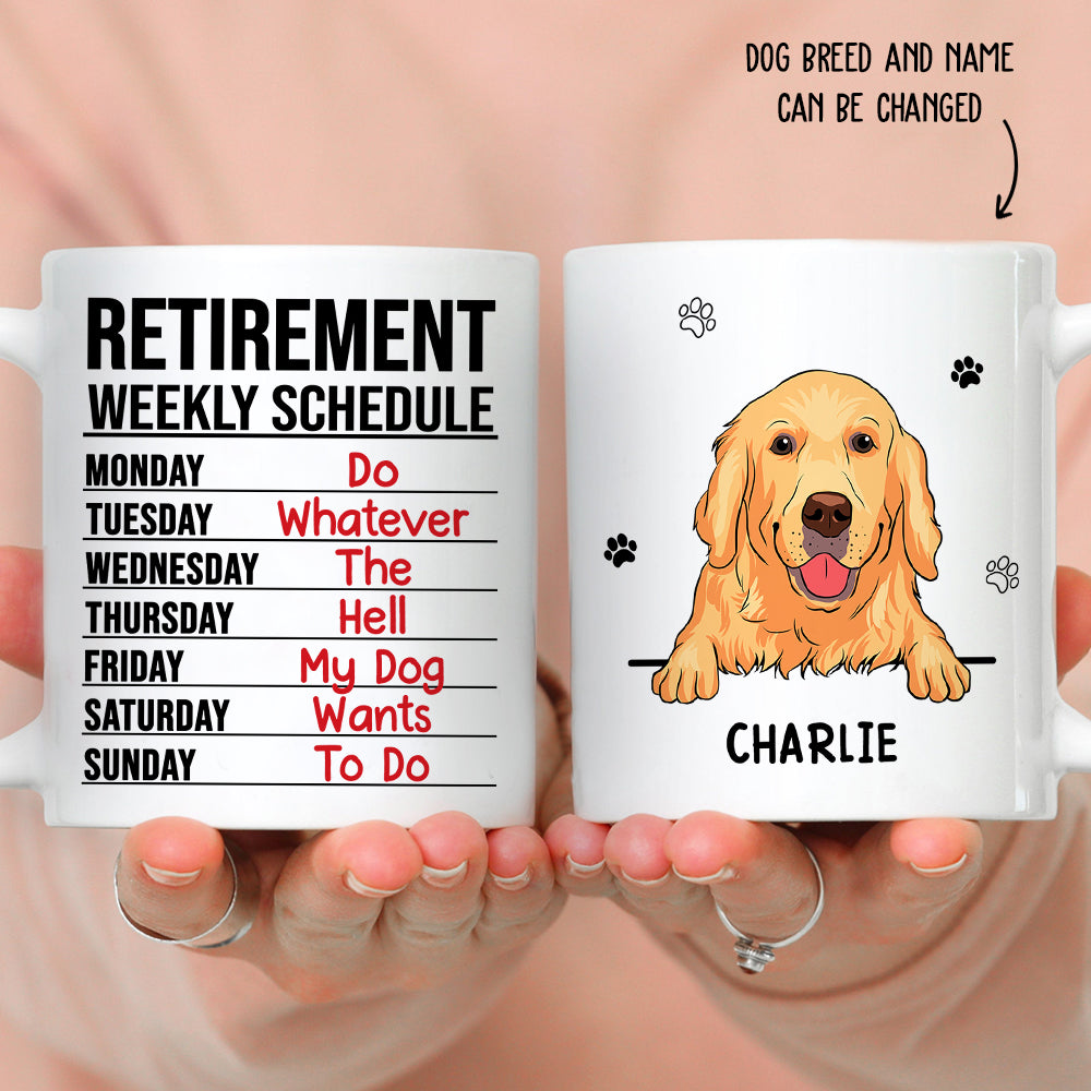 Retirement Weekly Schedule - Personalized Custom Coffee Mug for Pet Lovers