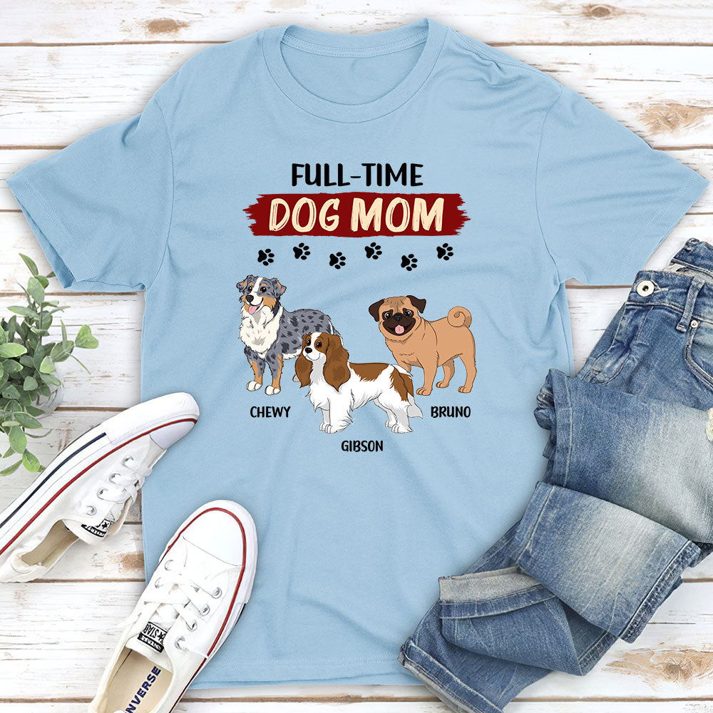Full-Time Mom - Personalized Custom Unisex 5.3 oz T-shirt for Pet Lovers