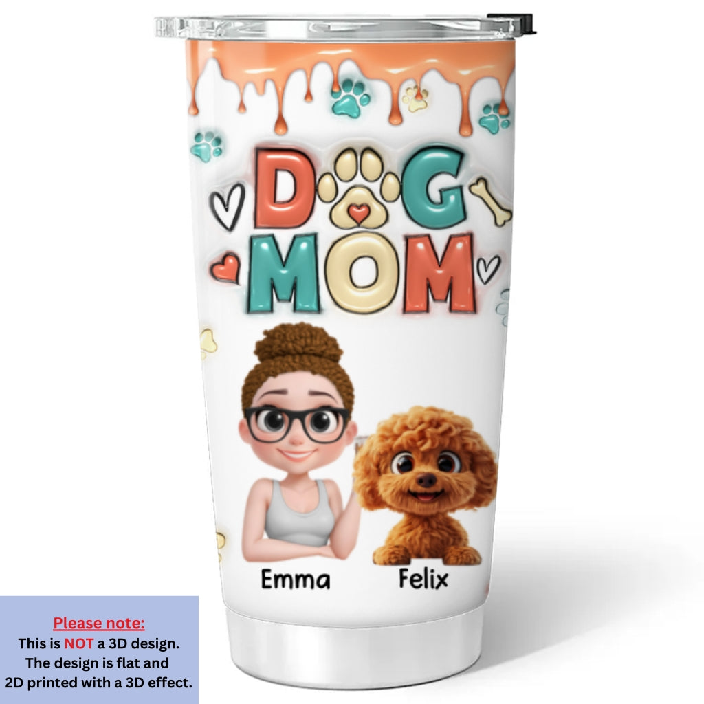 Mom Of Dogs Cartoon - Personalized Custom 3D Inflated Effect 20oz Stainless Steel Tumbler for All Occasions