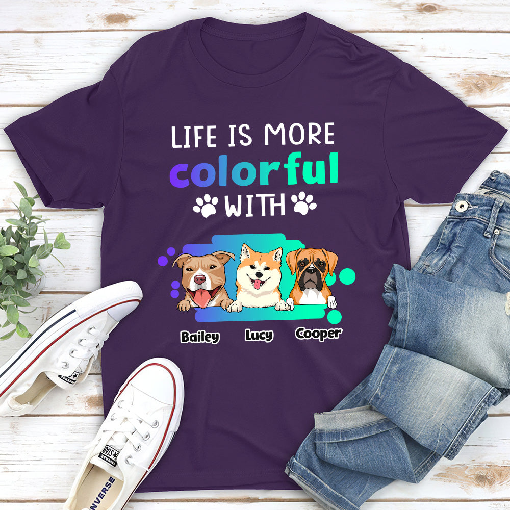 Life Is More Colorful - Personalized Custom Unisex 5.3 oz Heavy Cotton T-shirt for Pet Lovers