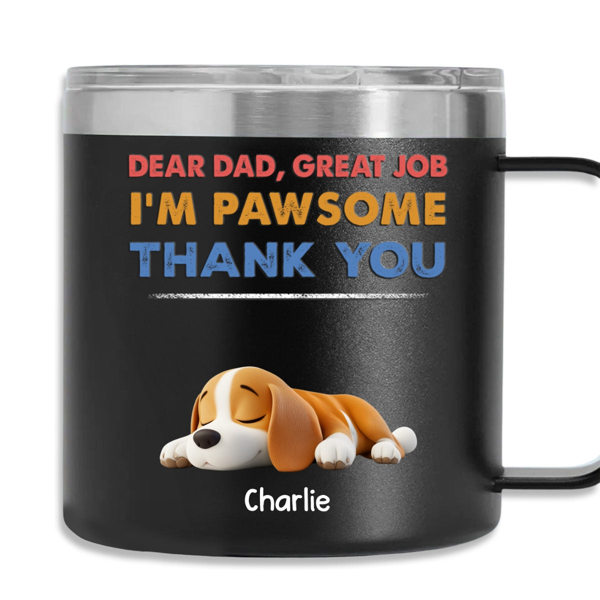 Dear Dad, I'm Pawsome - Personalized 14oz Custom Stainless Steel Tumbler with Handle for Cold and Hot Drinks