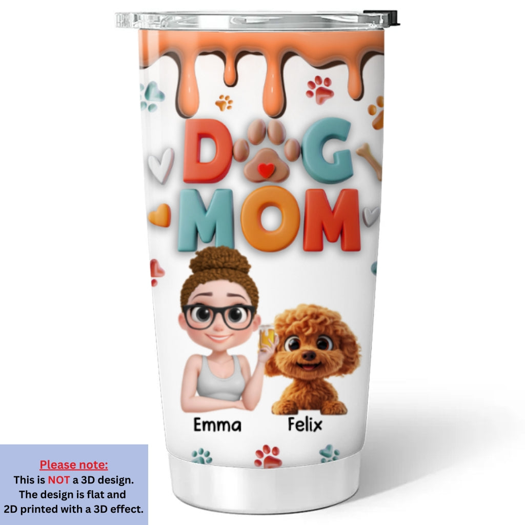 Mom Of Dog Cartoon - Personalized Custom 3D Inflated Effect Stainless Steel 20oz Tumbler for All Occasions