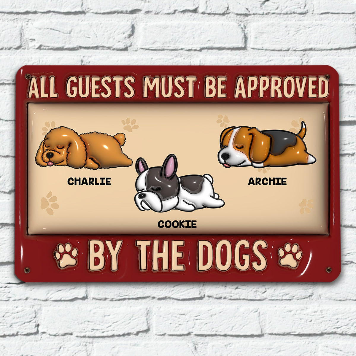 All Guests Must Be - Unique Personalized Custom 3D Inflated Effect Metal Sign for Home and Office