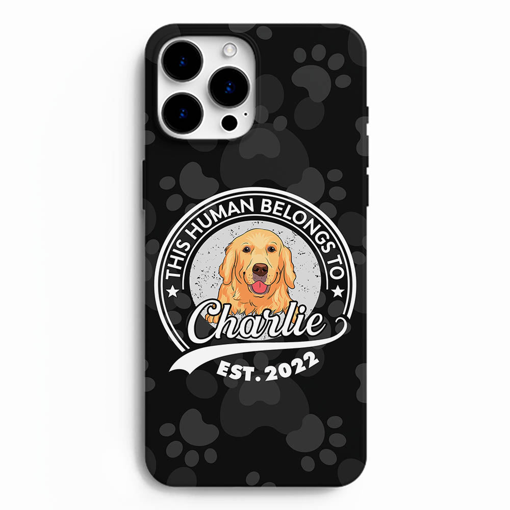 Human Belong To Dog 2 - Exquisite Personalized Custom Phone Case for Pet Lovers