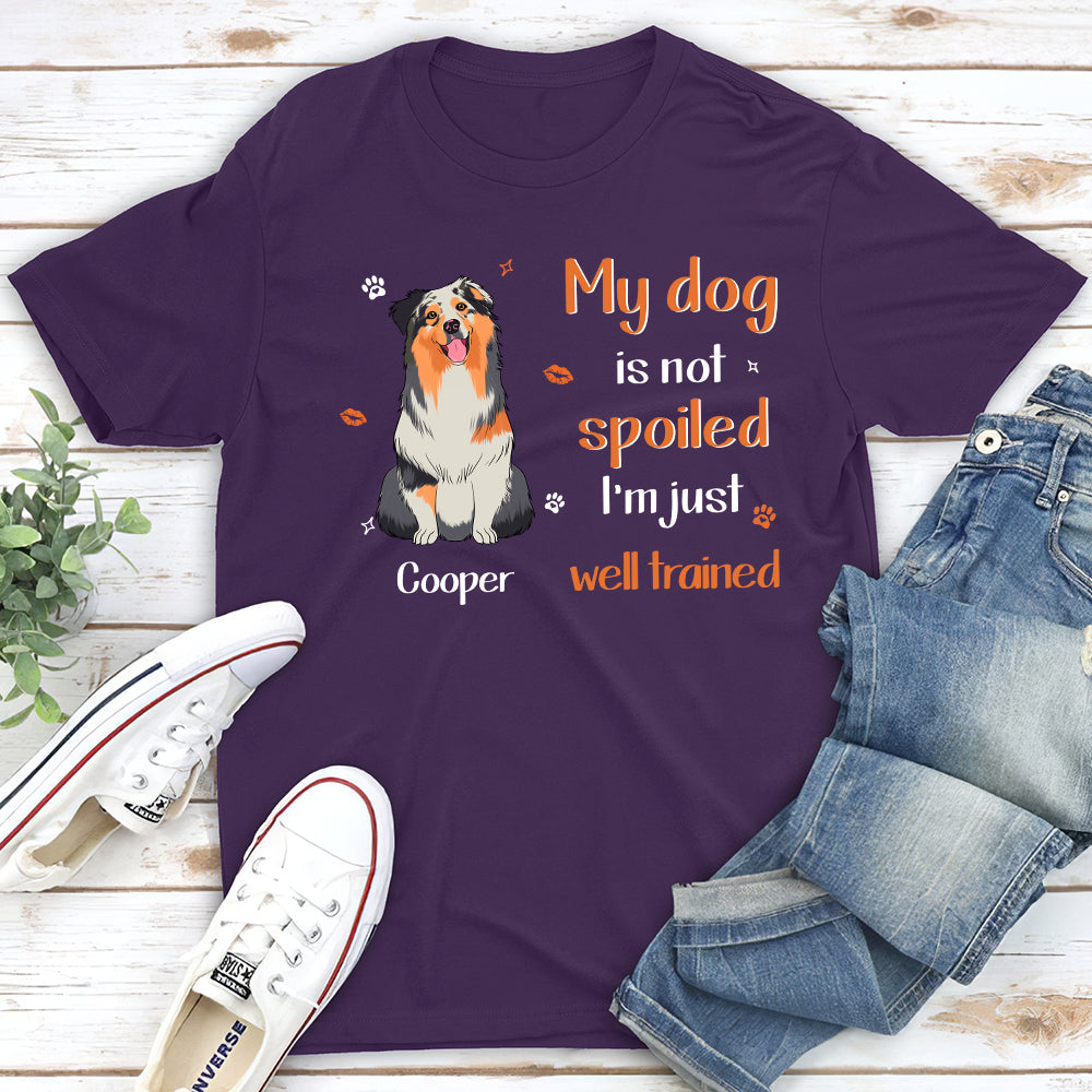 I'm Just Well Trained - Personalized Custom Unisex 5.3 oz T-shirt for Pet Lovers