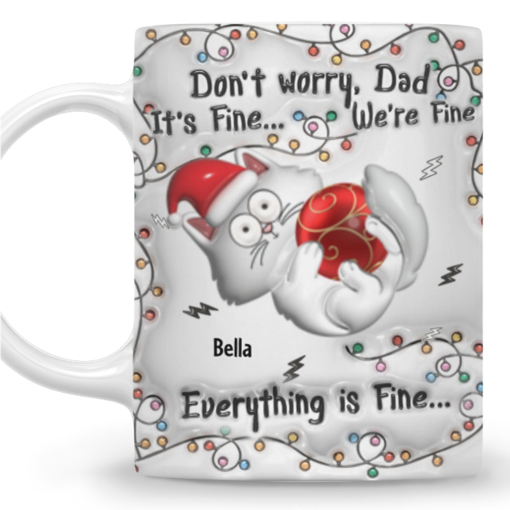 Personalized Custom 3D Inflated Effect Everything Is Fine Mug - 11oz High - Quality Ceramic