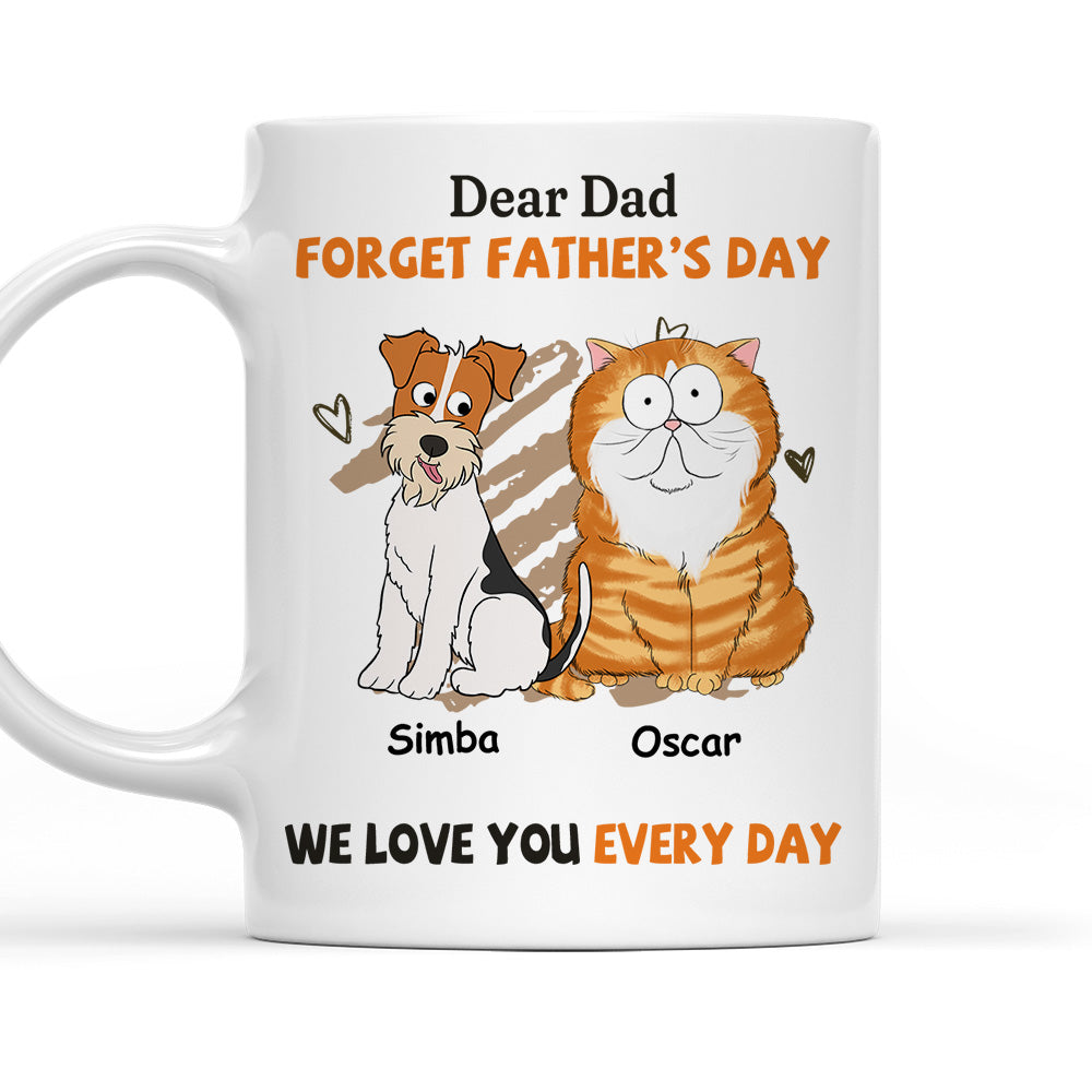 We Love You Every Day - Personalized Custom Coffee Mug for Pet Lovers in 11oz and 15oz Sizes