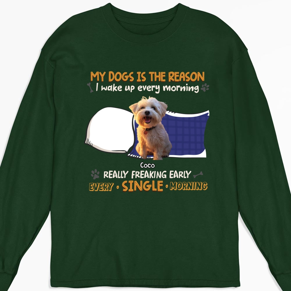 Personalized Custom Long Sleeve T-shirt with 'My Dog Is The Reason I Wake Up' Photo - Ideal for Pet Lovers