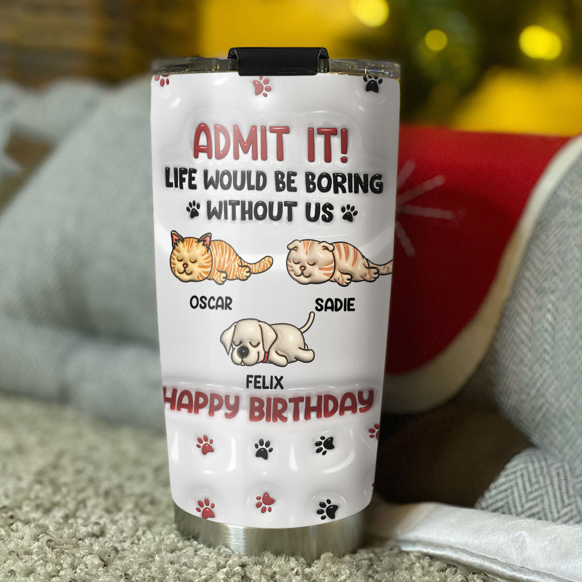 Life Without Us Version Pets - Personalized Custom 3D Inflated Effect 20oz Stainless Steel Tumbler for Sports, Travel, and Gifting