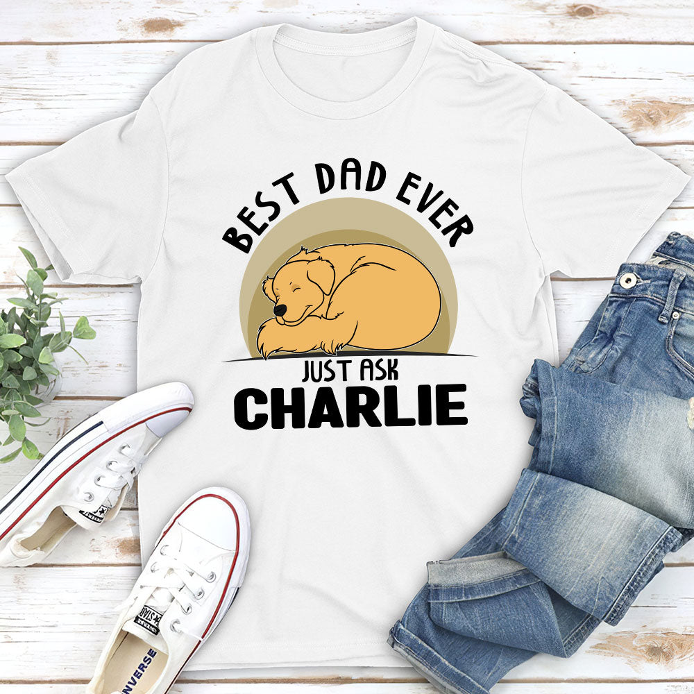 Just Ask My Dog - Personalized Custom Unisex 5.3 oz Heavy Cotton T-shirt for Pet Lovers