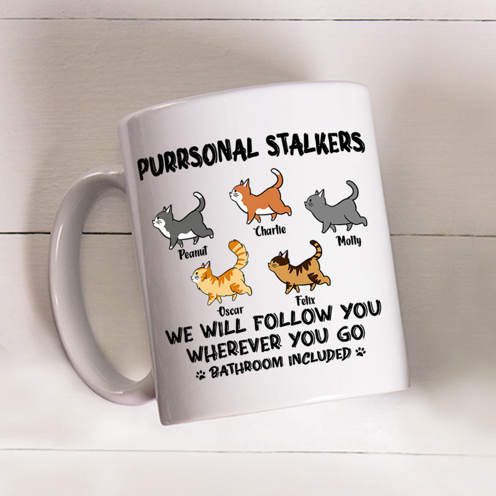 Cat Purrsonal Stalker - Exquisitely Personalized Custom Coffee Mug for Cat Lovers