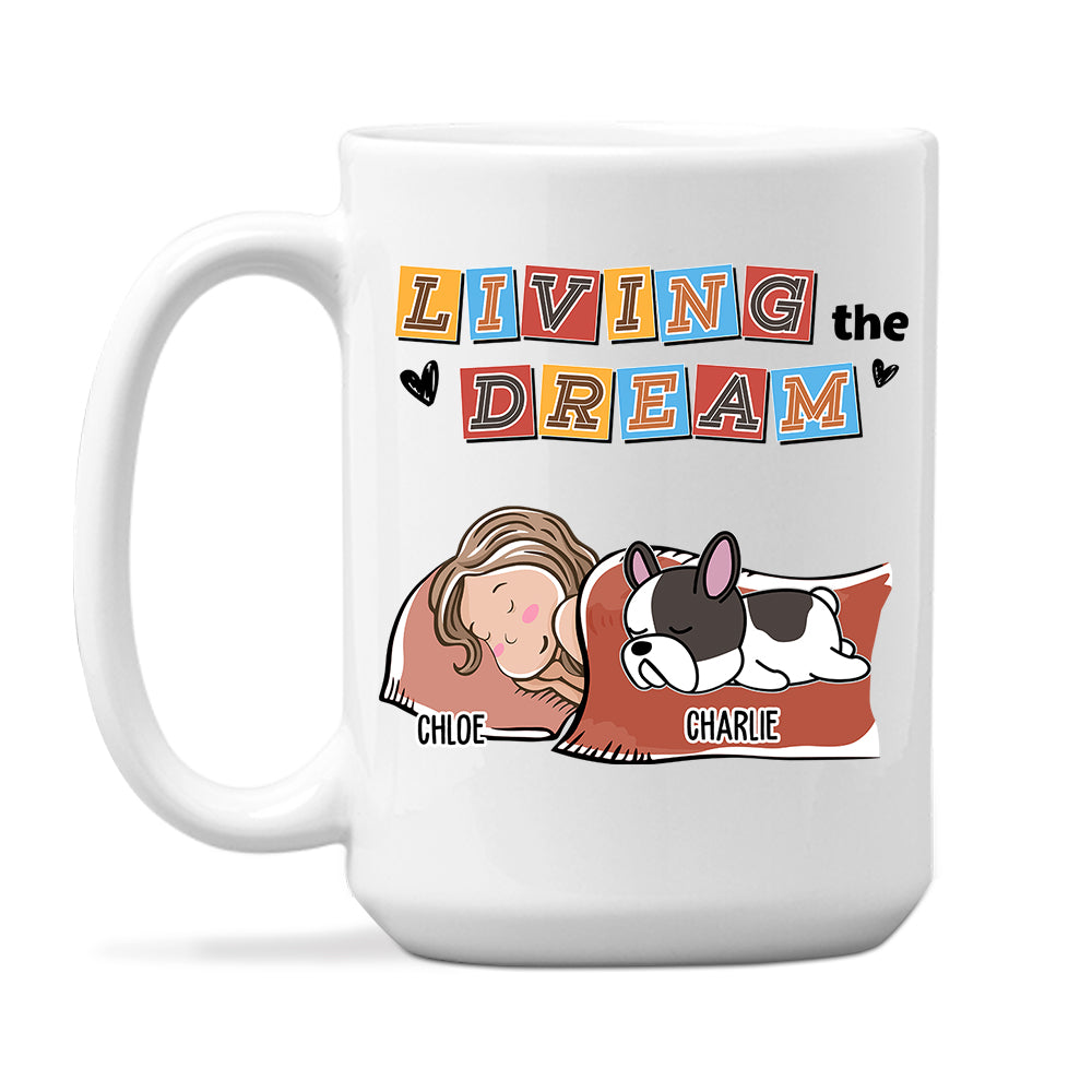 Living The Dream 3 - Customizable Personalized Coffee Mug for Pet Lovers
