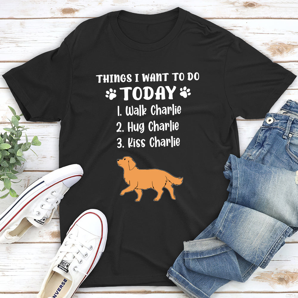 Personalized Custom Unisex T-shirt - Things I Want To Do, Ideal for Pet Lovers