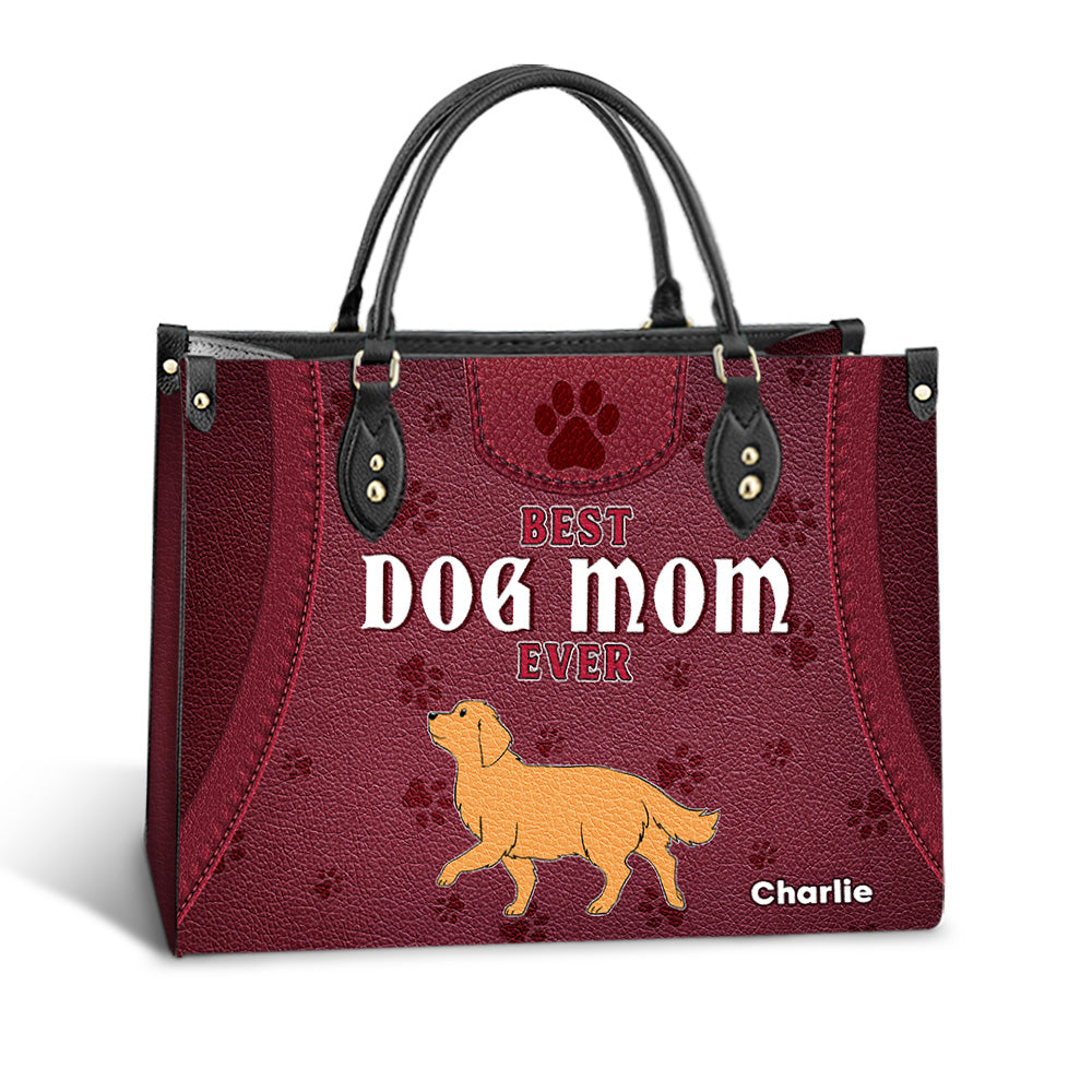 Best Dog Mom Ever - Personalized Custom Leather Handbag with Unique Fur Baby Names