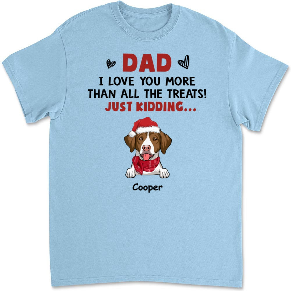 Love You Than All The Treats - Personalized Custom Unisex 5.3 oz T-shirt for Pet Lovers