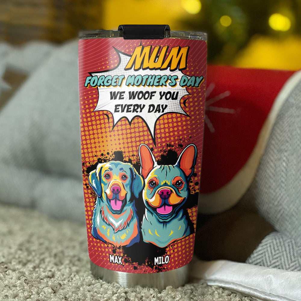 I Woof You Every Day - Premium Personalized Custom 20oz Tumbler with Thousands of Cool Designs