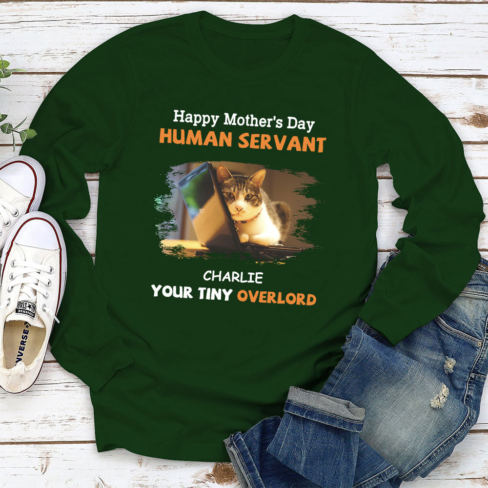 To My Human Servant Mom - Personalized Custom Long Sleeve Unisex T-shirt for Pet Lovers
