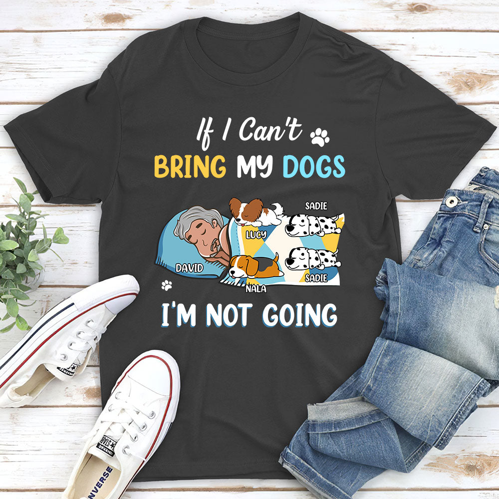 I Am Not Going - Personalized Custom Unisex 5.3 oz T-shirt for Pet Lovers