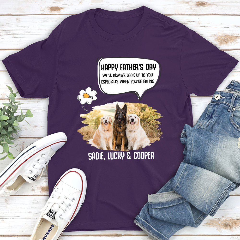 Always Look Up To Daddy - Personalized Custom Unisex 5.3 oz T-shirt for Pet Lovers