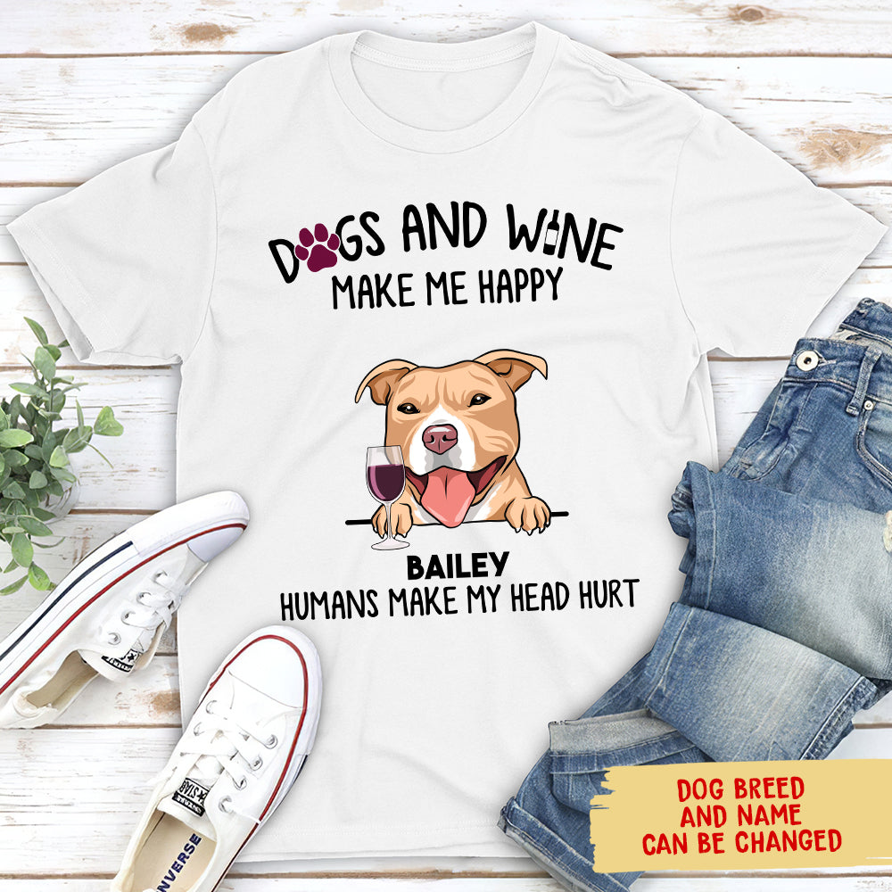 Dogs And Wine Make Me Happy - Personalized Custom Unisex 5.3 oz T-shirt for Pet Lovers